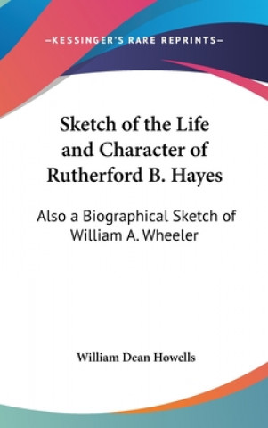 Kniha SKETCH OF THE LIFE AND CHARACTER OF RUTH WILLIAM D. HOWELLS