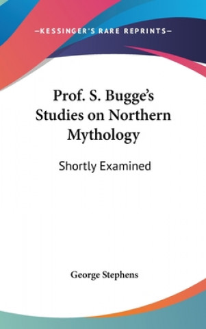 Carte PROF. S. BUGGE'S STUDIES ON NORTHERN MYT GEORGE STEPHENS