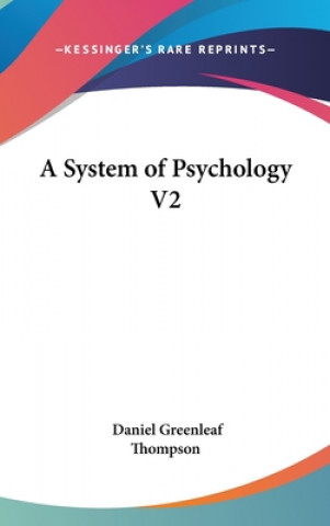 Kniha System Of Psychology V2 Daniel Greenleaf Thompson