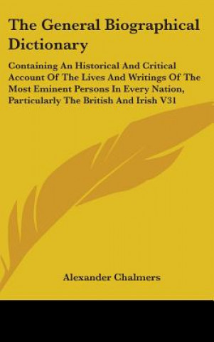 Книга General Biographical Dictionary Alexander Chalmers