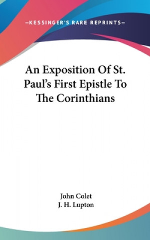 Kniha Exposition Of St. Paul's First Epistle To The Corinthians John Colet