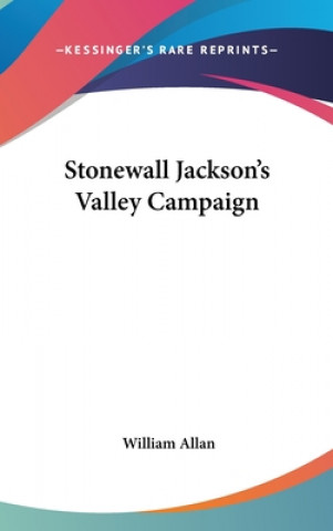 Carte STONEWALL JACKSON'S VALLEY CAMPAIGN WILLIAM ALLAN