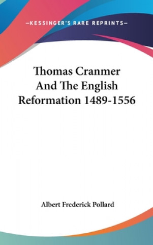 Kniha THOMAS CRANMER AND THE ENGLISH REFORMATI ALBERT FRED POLLARD