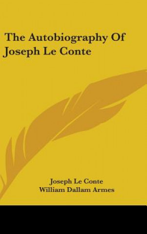 Kniha THE AUTOBIOGRAPHY OF JOSEPH LE CONTE JOSEPH LE CONTE