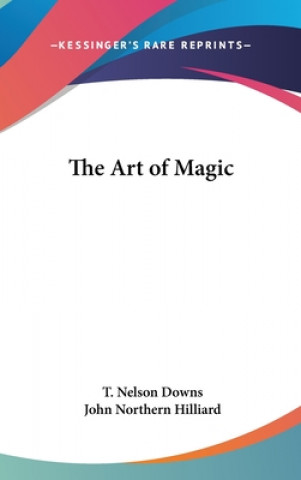 Kniha THE ART OF MAGIC T. NELSON DOWNS