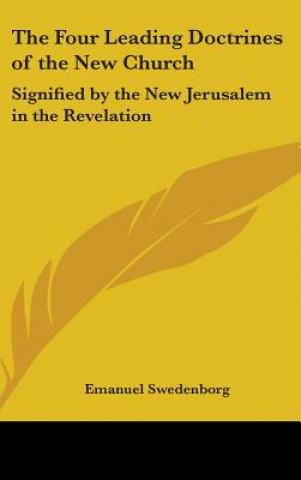 Book THE FOUR LEADING DOCTRINES OF THE NEW CH Emanuel Swedenborg