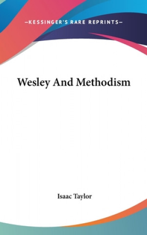 Boek Wesley And Methodism Isaac Taylor