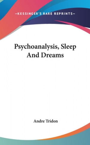 Libro PSYCHOANALYSIS, SLEEP AND DREAMS ANDRE TRIDON