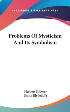 Kniha Problems Of Mysticism And Its Symbolism Herbert Silberer