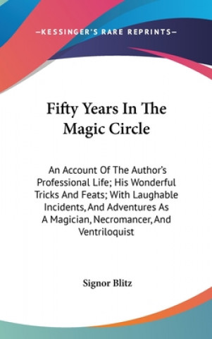 Carte Fifty Years In The Magic Circle Signor Blitz