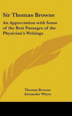 Carte SIR THOMAS BROWNE: AN APPRECIATION WITH ALEXANDER WHYTE