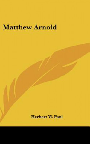 Kniha MATTHEW ARNOLD HERBERT W. PAUL