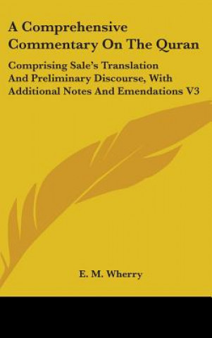 Carte A COMPREHENSIVE COMMENTARY ON THE QURAN: E. M. WHERRY