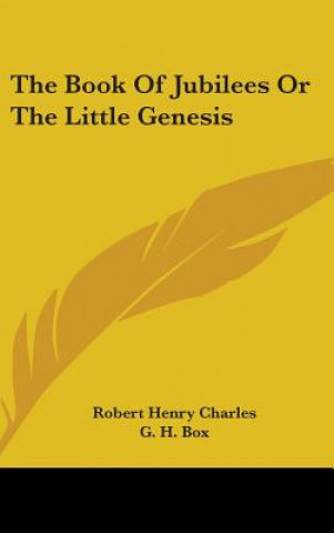 Kniha THE BOOK OF JUBILEES OR THE LITTLE GENES ROBERT HENR CHARLES