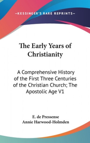 Книга Early Years Of Christianity E. De Pressense