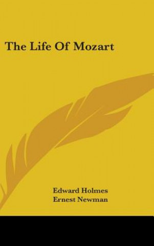 Kniha THE LIFE OF MOZART EDWARD HOLMES