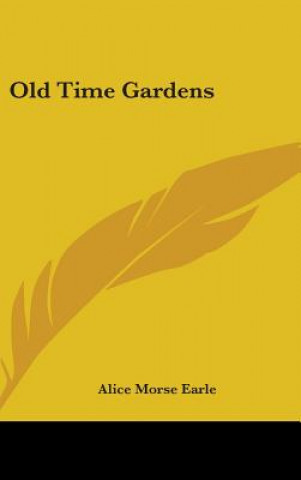 Book Old Time Gardens Alice Morse Earle