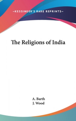 Kniha THE RELIGIONS OF INDIA A. BARTH