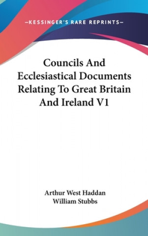 Carte Councils And Ecclesiastical Documents Relating To Great Britain And Ireland V1 