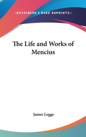 Book THE LIFE AND WORKS OF MENCIUS JAMES LEGGE