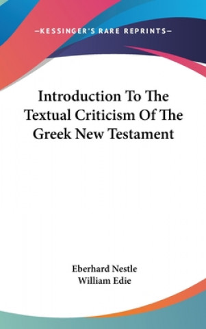 Kniha INTRODUCTION TO THE TEXTUAL CRITICISM OF EBERHARD NESTLE