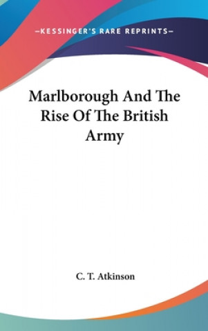 Carte MARLBOROUGH AND THE RISE OF THE BRITISH C. T. ATKINSON