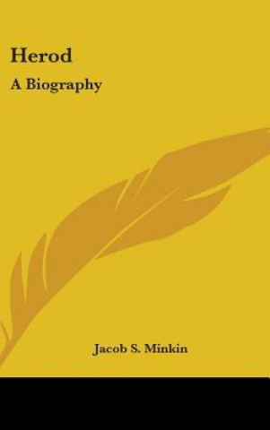 Książka HEROD: A BIOGRAPHY JACOB S. MINKIN