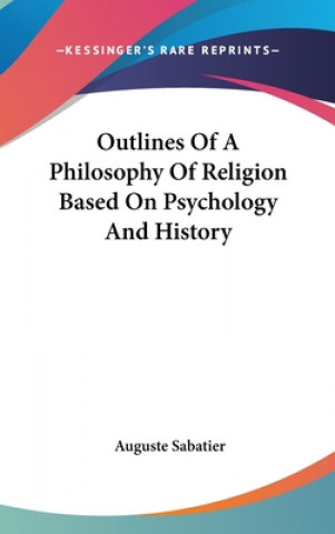 Kniha OUTLINES OF A PHILOSOPHY OF RELIGION BAS AUGUSTE SABATIER