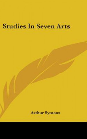 Buch STUDIES IN SEVEN ARTS ARTHUR SYMONS