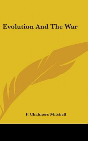 Kniha EVOLUTION AND THE WAR P. CHALMER MITCHELL