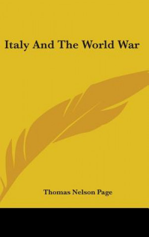 Книга ITALY AND THE WORLD WAR THOMAS NELSON PAGE