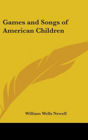 Kniha Games And Songs Of American Children 