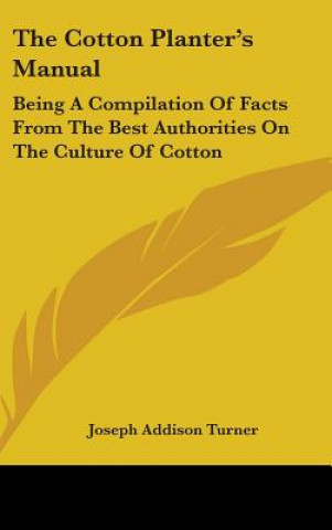 Livre Cotton Planter's Manual Joseph Addison Turner