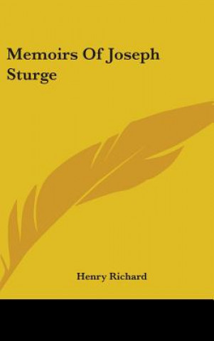 Kniha Memoirs Of Joseph Sturge Henry Richard