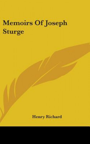 Carte Memoirs Of Joseph Sturge Henry Richard