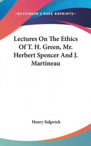 Knjiga LECTURES ON THE ETHICS OF T. H. GREEN, M HENRY SIDGWICK