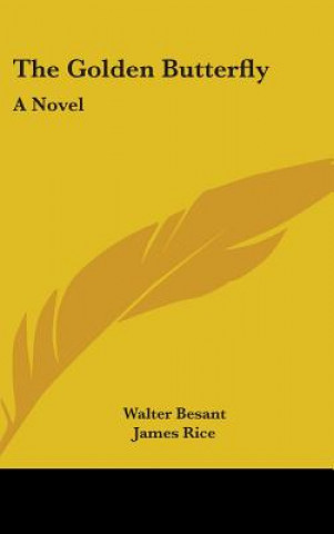 Buch THE GOLDEN BUTTERFLY: A NOVEL WALTER BESANT