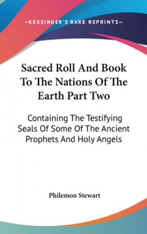 Book Sacred Roll And Book To The Nations Of The Earth Part Two Philemon Stewart