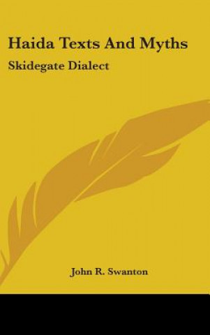 Książka HAIDA TEXTS AND MYTHS: SKIDEGATE DIALECT JOHN R. SWANTON