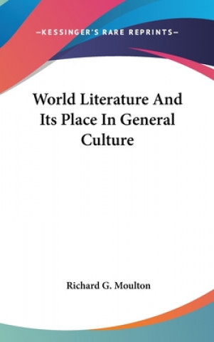 Buch WORLD LITERATURE AND ITS PLACE IN GENERA RICHARD G. MOULTON