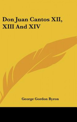 Livre Don Juan Cantos XII, XIII And XIV George Gordon Byron