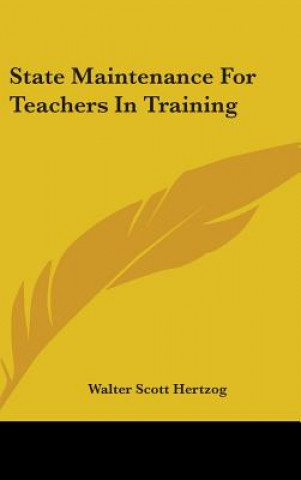 Libro STATE MAINTENANCE FOR TEACHERS IN TRAINI WALTER SCOT HERTZOG