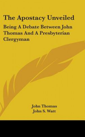 Libro Apostacy Unveiled John S. Watt