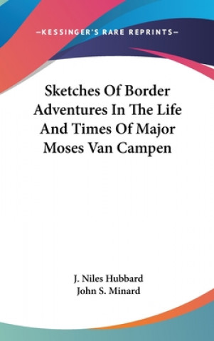 Carte SKETCHES OF BORDER ADVENTURES IN THE LIF J. NILES HUBBARD