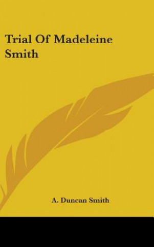 Carte TRIAL OF MADELEINE SMITH A. DUNCAN SMITH
