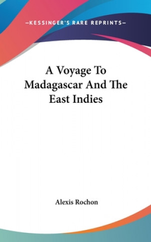 Libro A Voyage To Madagascar And The East Indies Alexis Rochon