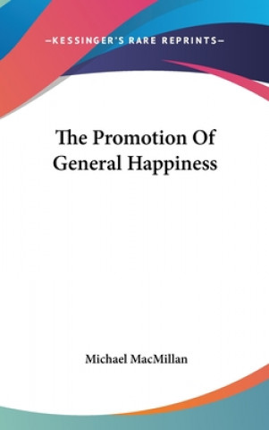 Buch THE PROMOTION OF GENERAL HAPPINESS MICHAEL MACMILLAN