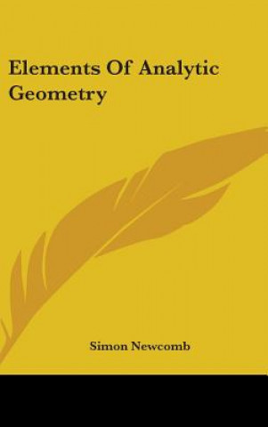Carte ELEMENTS OF ANALYTIC GEOMETRY SIMON NEWCOMB