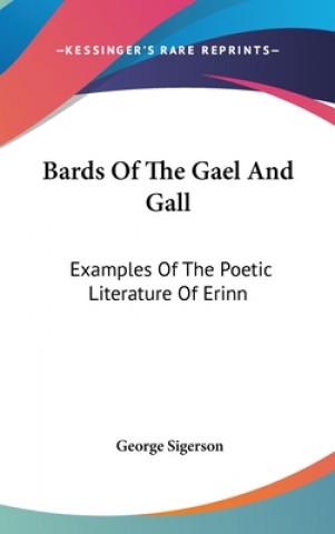 Carte BARDS OF THE GAEL AND GALL: EXAMPLES OF GEORGE SIGERSON