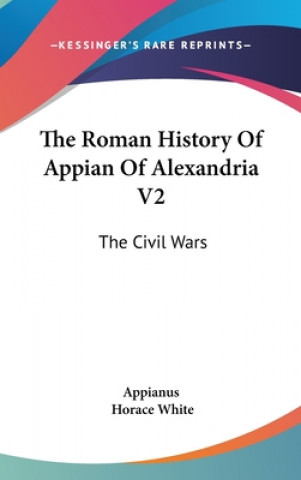 Książka THE ROMAN HISTORY OF APPIAN OF ALEXANDRI APPIANUS